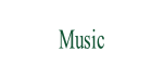 Music.